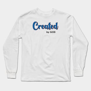 Created By God truth statement Long Sleeve T-Shirt